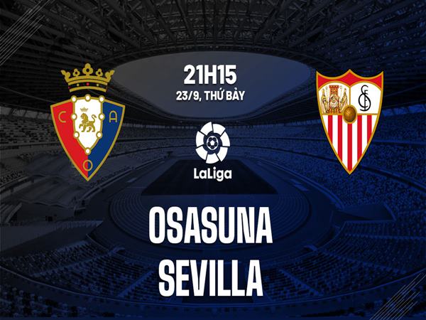 Nhận định trận Osasuna vs Sevilla