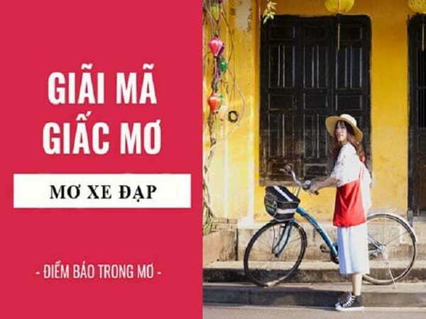 Nằm mơ thấy xe đạp là điềm gì? Đánh số nào chắc trúng?