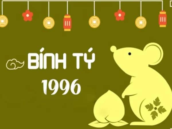 Tổng quan tuổi Bính Tý 1996