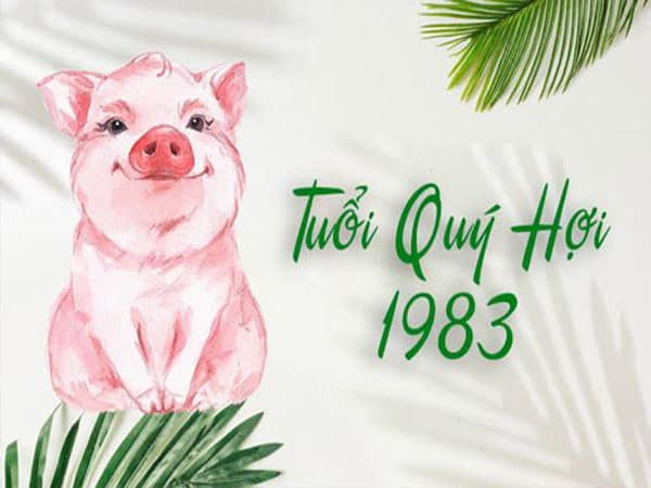 Tổng quan tuổi Quý Hợi 1983