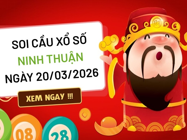 soi cầu xổ số Ninh Thuận ngày 20/3/2026