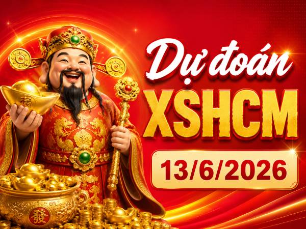 Dự đoán XSHCM 13/6/2026
